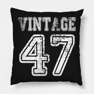 Vintage 47 2047 1947 T-shirt Birthday Gift Age Year Old Boy Girl Cute Funny Man Woman Jersey Style Pillow