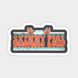 Just a girl who loves Skinny Pigs retro. Magnet