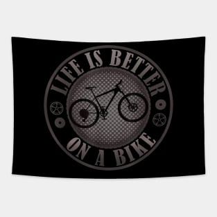 Bike Cycling Cyclist Life Is Better On A Bike Mountain Bike Tapestry