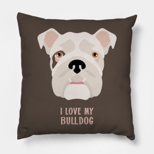 I Love My Bulldog Pillow