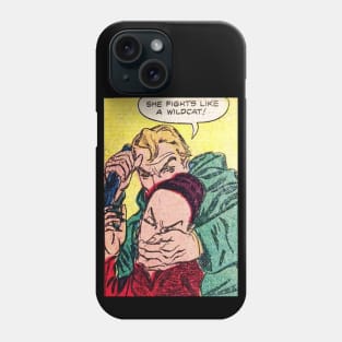 She fights like a wildcat! Phone Case