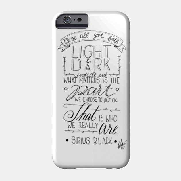 Get Wallpaper Sirius Black Quote Harry Potter Phone Case Teepublic HD