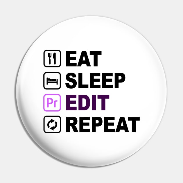 Eat Sleep Edit Repeat Pin by The Editor's Soft-Wear