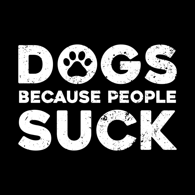 Dogs Because People Suck by Lilian's