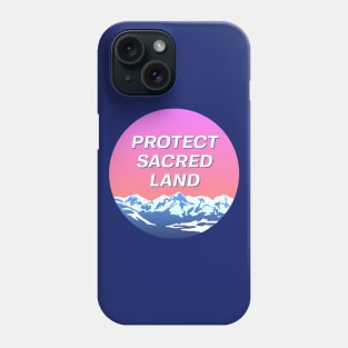 Protect Sacred Land - Indigenous Landscape Phone Case