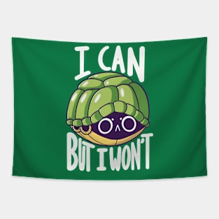 I can but I won't Tapestry