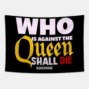 Who Is Against The Queen Tapestry