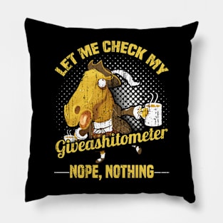 Let Me Check My Giveashitometer Nope Nothing Horse Coffee Pillow