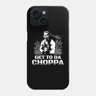 Get To Da Choppa Phone Case