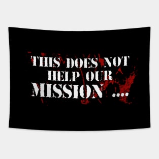 This does not help our mission Tapestry