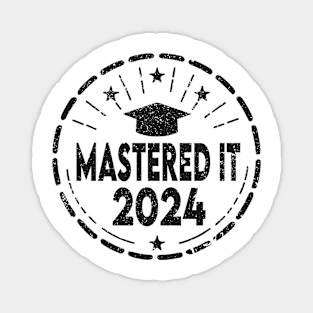 Mastered it 2024 Masters degree graduation Magnet