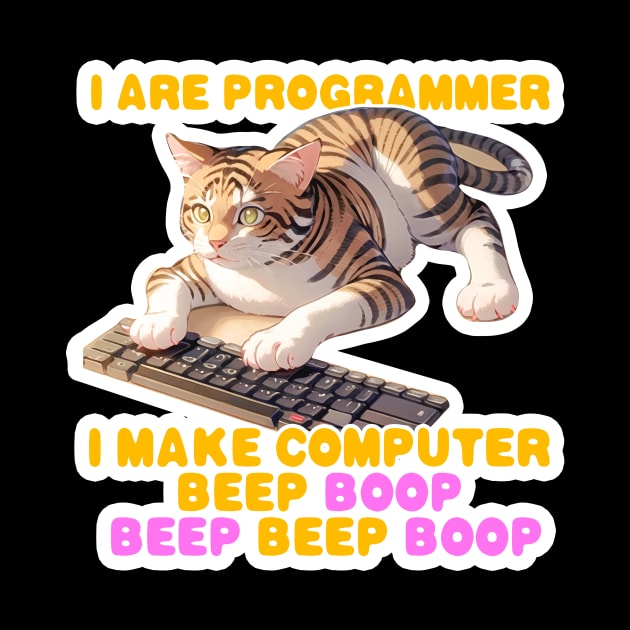 I are programmer i make computer beep boop Cat by LycheeDesign