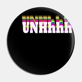 UNHhhh Trixie and Katya inspired rainbow Pin