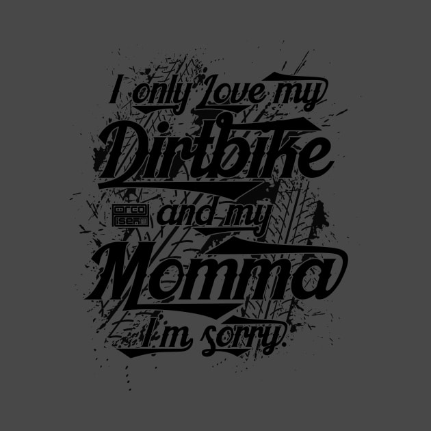 Grudge Love Dirtbike Momma Tire Tracks Mothers' Day by porcodiseno