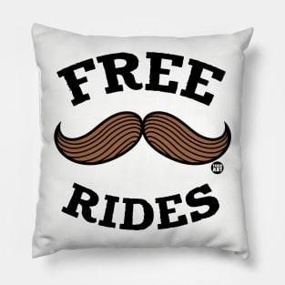 FREE MUSTACHE RIDES Pillow