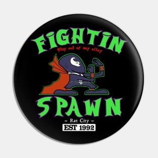 Fightin Spawn Pin