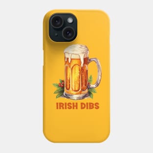 Irish Beer - Funny Dibs Phone Case