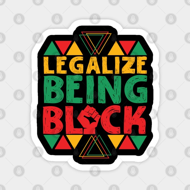 Legalize Being Black Magnet by The WYLD Tribe