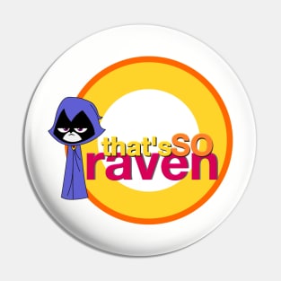 That's SO Raven Pin