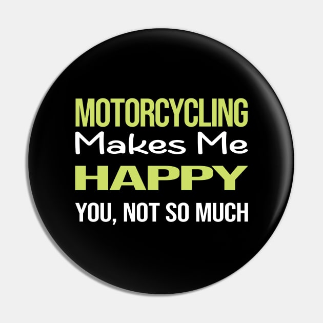 Funny Happy Motorcycling Motorcycle Motorbike Motorbiker Biker Pin by relativeshrimp