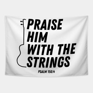 Praise Him With The Strings Psalm 150:4 Bible Verse Christian Quote Tapestry