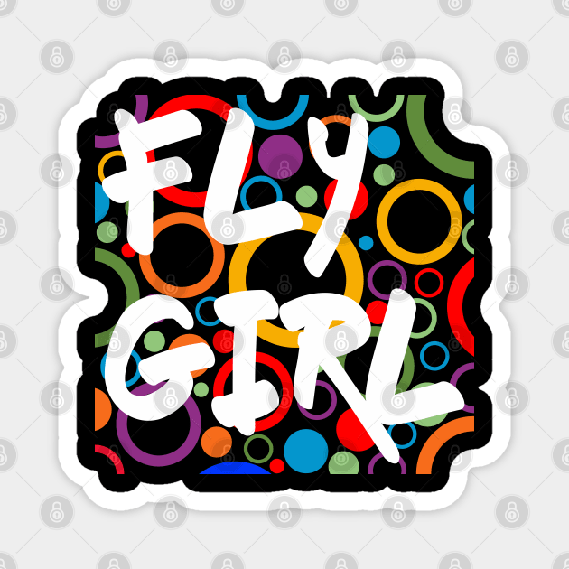 1. FLY GIRL MUG, Piilows, Masks, Totes, Pins, Magnet for B-Girls and Hip Hop Enthusiasts - Fly Girl 80s 90s Old School Hip Hop Magnet by Tokoku Design