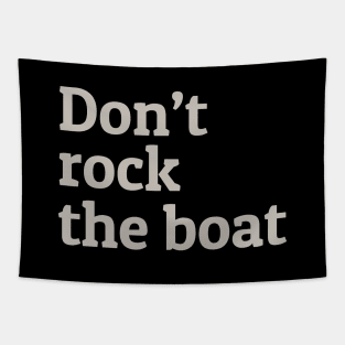 Don't Rock the Boat Tapestry