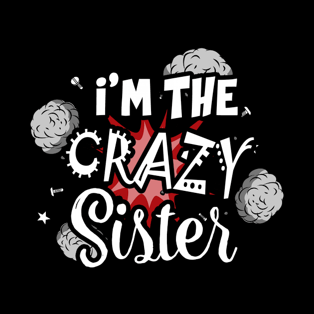 I'm The Crazy Sister by folidelarts