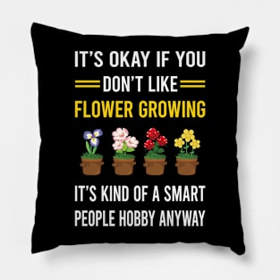 Smart People Hobby Flower Growing Flowers Gardening Pillow
