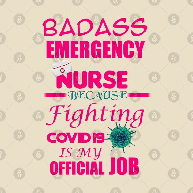 Badass Emergency Nurse by Proway Design