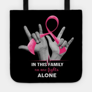 In This Family No One Fights Alone Tote