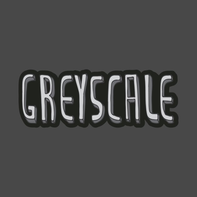 Greyscale by EDeChellis25