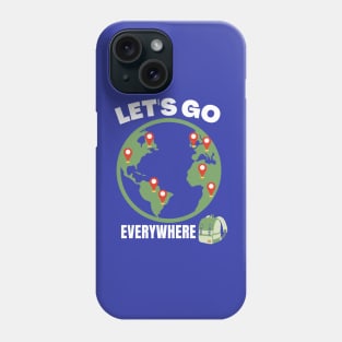 Let's Go Everywhere, World with pins and backpack. Phone Case