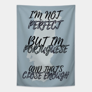 Im Not Perfect But Im Portuguese Tapestry