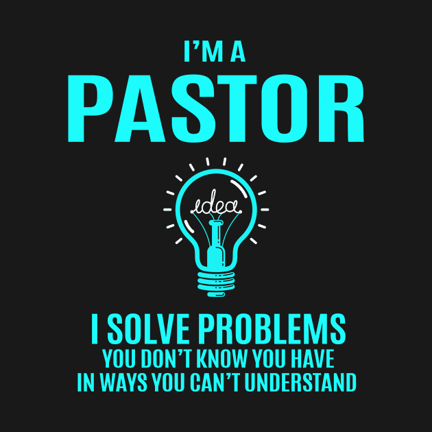 Pastor - I Solve Problems by connieramonaa