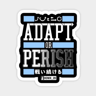 ADAPT OR PERISH_C Magnet