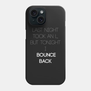 Bounce Back Phone Case