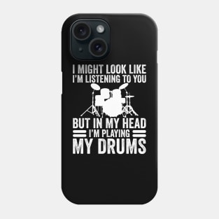 In My Head I'm Playing My Drums Funny Drummer Phone Case