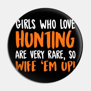 Girls Who Love Hunting Are Very Rare So Wife Them Up! Pin