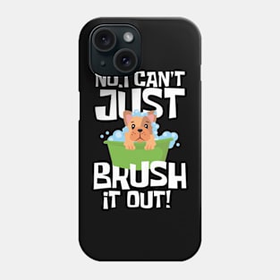 No I Can t Just Brush it Out Phone Case