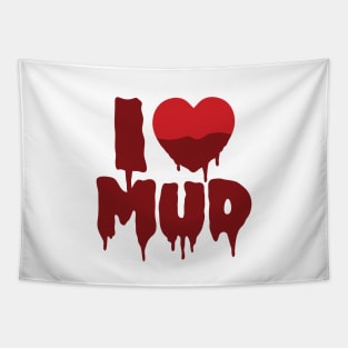 I Heart (Love) Mud Tapestry