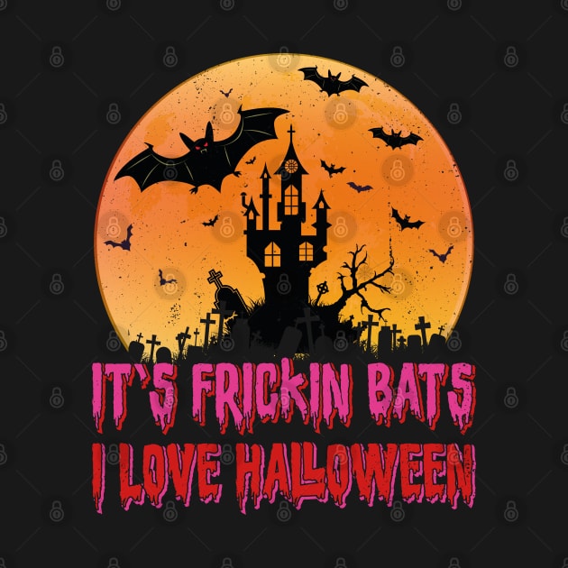 Its Frickin Bats |  Bats With Pink and Red Slimy Text by Estrytee