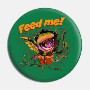 Feed Me Pin