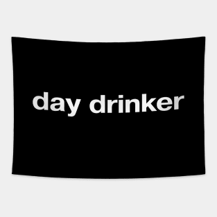 day drinker Tapestry