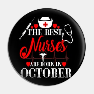 Nurses Are Born In October Birthday Nurses Day Pin