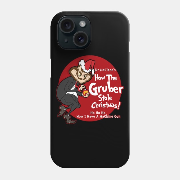 The Gruber That Stole Christmas Phone Case by TopNotchy