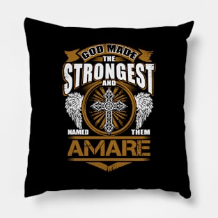 Amare Name T Shirt - God Found Strongest And Named Them Amare Gift Item Pillow