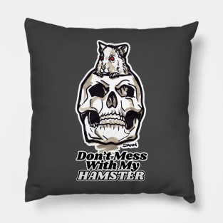 Scary halloween hamster art with skull - 'Don't Mess With My Hamster' Pillow