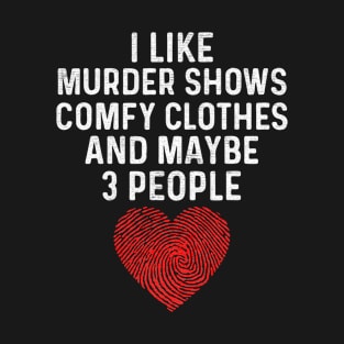 I like murder show T-Shirt