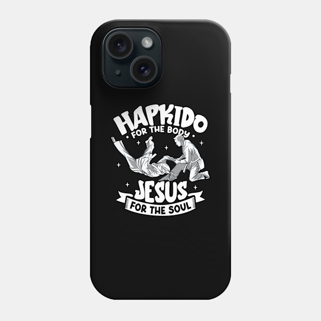 Jesus for the soul - Hapkido for the body Phone Case by Modern Medieval Design